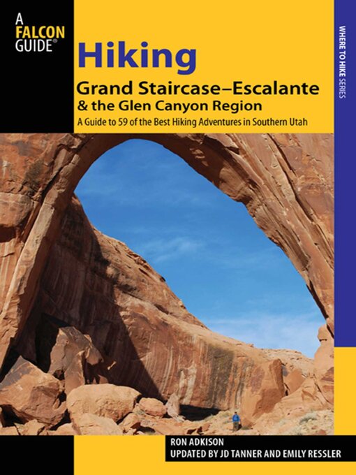 Title details for Hiking Grand Staircase-Escalante & the Glen Canyon Region by Ron Adkison - Available